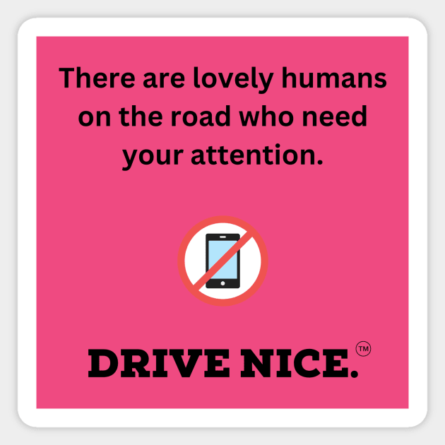 Drive nice, lovely humans Sticker by TraciJ